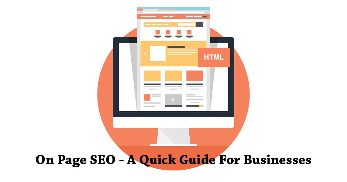 On Page SEO – A Quick Guide For Businesses